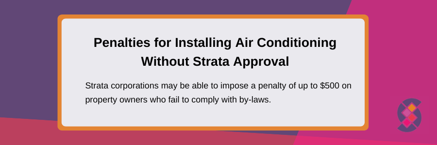 penalties for installing air conditioning without strata approval 
